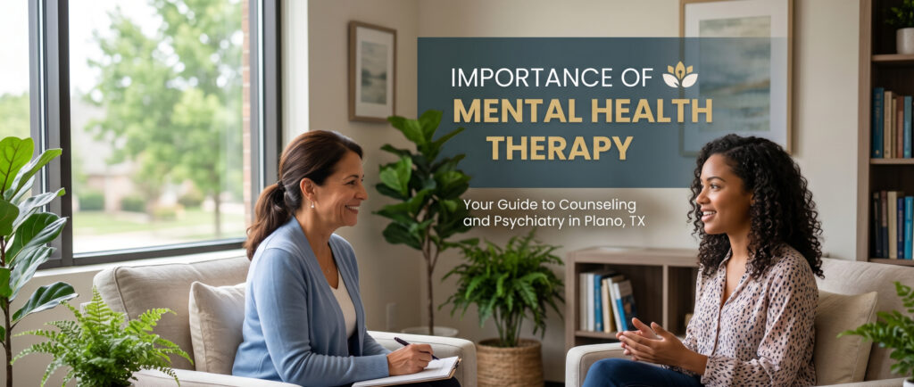 Importance of Mental Health Therapy in Plano